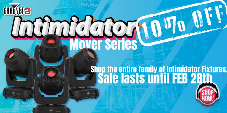 Intimidator Movers 10% Off - Chauvet DJ Lighting Sale lasts until FEB 28th