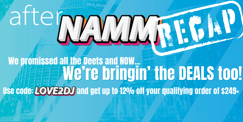 After NAMM 2025 New DJ Equipment Deets we are bringing the Deals to you 